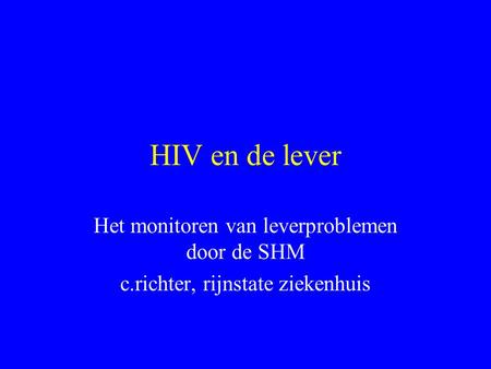 HIV en de lever Het monitoren van leverproblemen door de SHM
