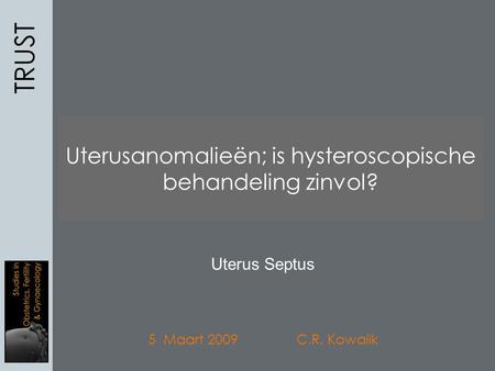 Uterusanomalieën; welke lenen zich voor hysteroscopische behandeling?