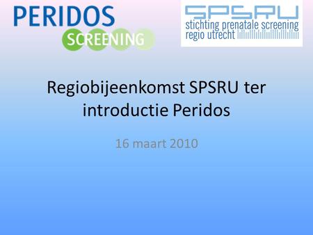 Regiobijeenkomst SPSRU ter introductie Peridos 16 maart 2010.