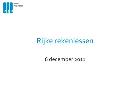 Rijke rekenlessen 6 december 2011.