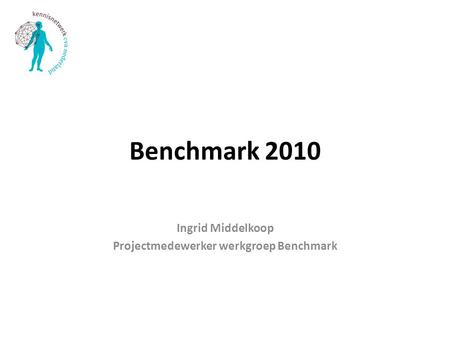 Ingrid Middelkoop Projectmedewerker werkgroep Benchmark