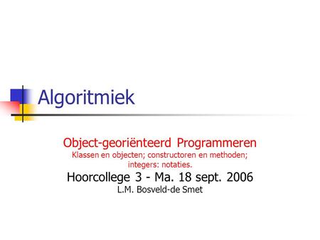 Algoritmiek Object-georiënteerd Programmeren