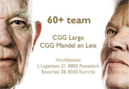 60+ team CGG Largo CGG Mandel en Leie Hoofdzetels: J