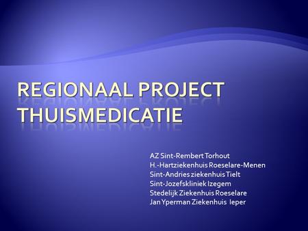 Regionaal project thuismedicatie