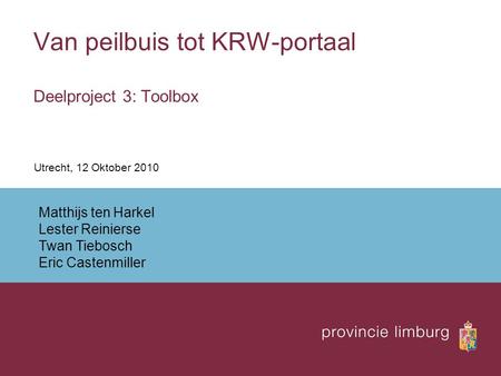 Van peilbuis tot KRW-portaal Deelproject 3: Toolbox