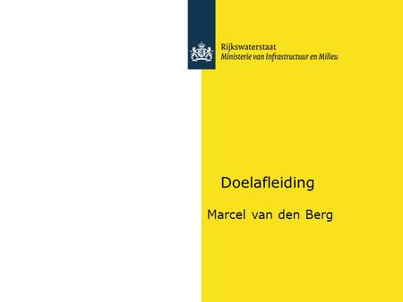 Doelafleiding Marcel van den Berg.