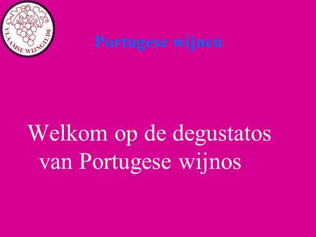 Welkom op de degustatos van Portugese wijnos