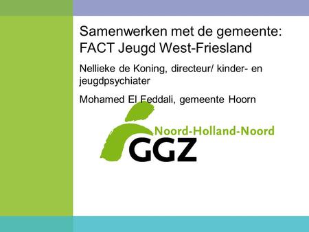 Samenwerken met de gemeente: FACT Jeugd West-Friesland