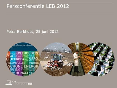 Persconferentie LEB 2012 Petra Berkhout, 25 juni 2012.