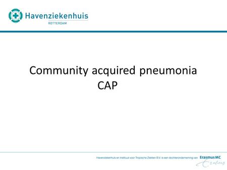 Community acquired pneumonia CAP