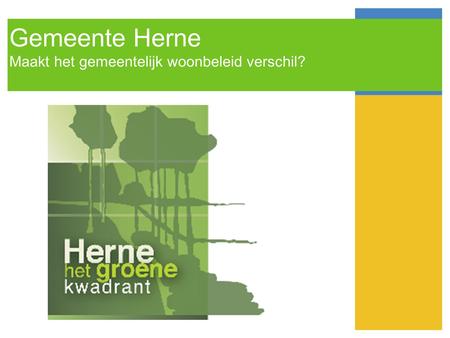 Gemeente Herne Maakt het gemeentelijk woonbeleid verschil?
