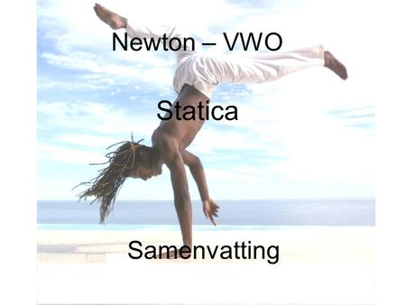 Newton – VWO Statica Samenvatting.