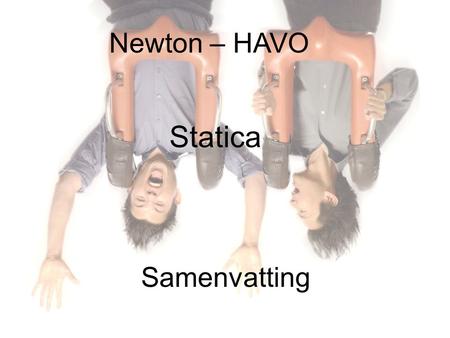 Newton – HAVO Statica Samenvatting.