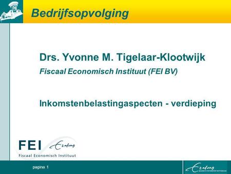 Bedrijfsopvolging Drs. Yvonne M. Tigelaar-Klootwijk
