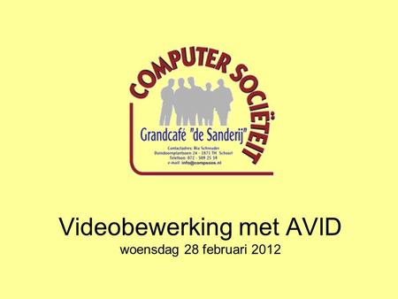 Videobewerking met AVID woensdag 28 februari 2012.