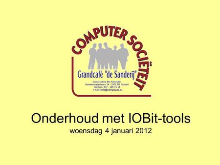 Onderhoud met IOBit-tools woensdag 4 januari 2012.