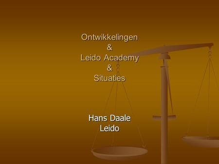 Ontwikkelingen & Leido Academy & Situaties