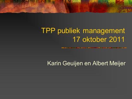 TPP publiek management 17 oktober 2011