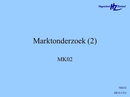 Marktonderzoek (2) MK02 MK02 HEO-CE1.