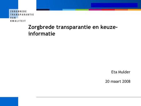 Zorgbrede transparantie en keuze-informatie