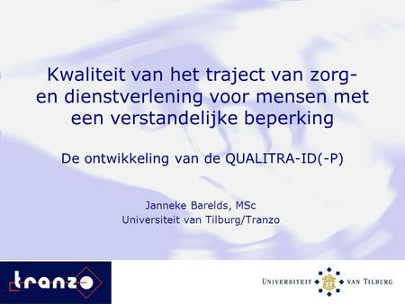 Janneke Barelds, MSc Universiteit van Tilburg/Tranzo