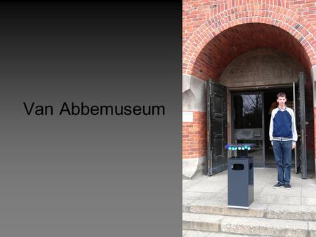 Van Abbemuseum.