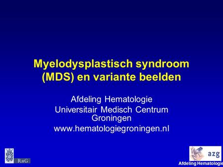 Myelodysplastisch syndroom (MDS) en variante beelden