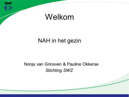 Welkom NAH in het gezin Nonja van Grinsven & Pauline Okkerse
