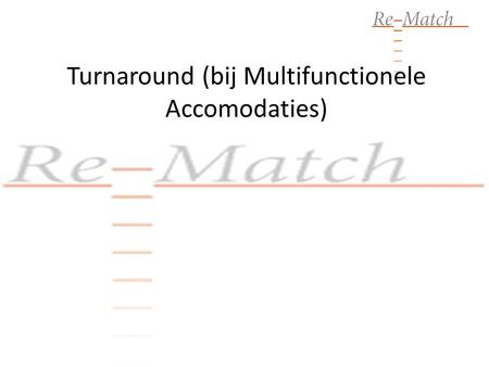 Turnaround (bij Multifunctionele Accomodaties)