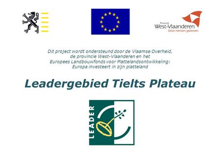 Dit project wordt ondersteund door de Vlaamse Overheid, de provincie West-Vlaanderen en het Europees Landbouwfonds voor Plattelandsontwikkeling: Europa.