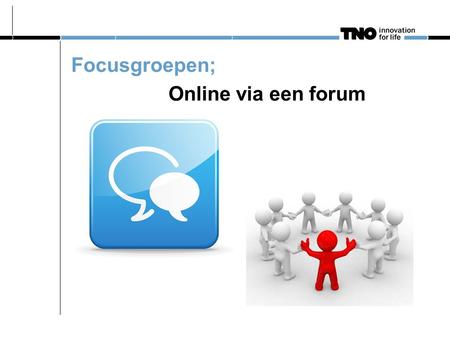 Online via een forum Focusgroepen;. Indeling 1.Waarom een forum ipv een face-to-face FG? 2.Een kijkje in de keuken! 3.Voordelen 4.Nadelen  5.Praktisch.