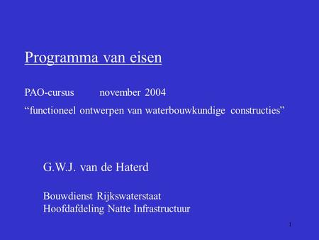 Programma van eisen G.W.J. van de Haterd PAO-cursus november 2004