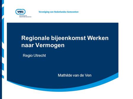 Regionale bijeenkomst Werken naar Vermogen Regio Utrecht Mathilde van de Ven.