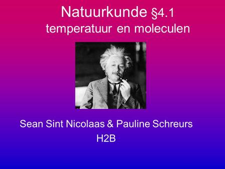 Natuurkunde §4.1 temperatuur en moleculen