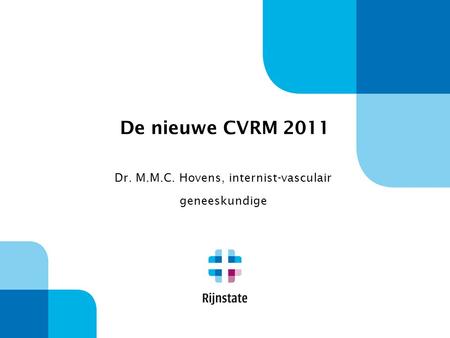 Dr. M.M.C. Hovens, internist-vasculair geneeskundige