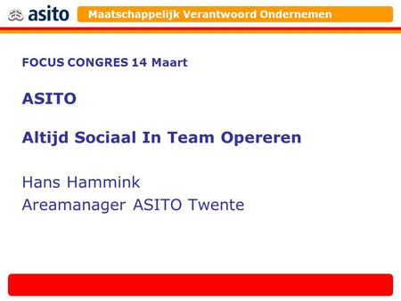 Altijd Sociaal In Team Opereren Hans Hammink Areamanager ASITO Twente