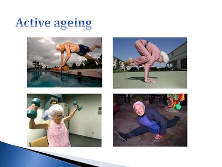 Active ageing.