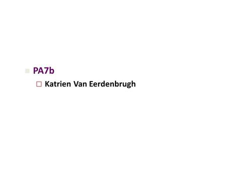 PA7b  Katrien Van Eerdenbrugh. Overstromingsgevaarkaarten & overstromingsrisicokaarten Bespreking afstemming grensoverschrijdende rivieren Is in eerste.