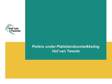Peilers onder Plattelandsontwikkeling Hof van Twente.