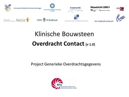 Klinische Bouwsteen Project Generieke Overdrachtsgegevens Overdracht Contact (v 1.0)