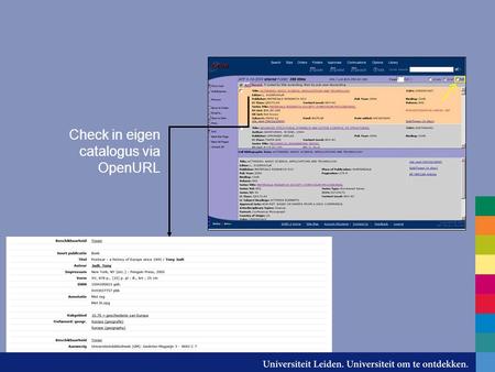 Check in eigen catalogus via OpenURL. Hoe werkt dit? (firm orders) IS bestelt rechtstreeks in systeem van leverancier.