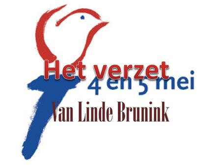 Het verzet Van Linde Brunink.