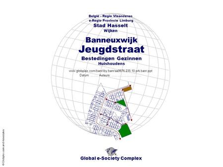 Global e-Society Complex België - Regio Vlaanderen e-Regio Provincie Limburg Stad Hasselt www.globplex.com/banr/iby.banr/aa9676.235.10.prk.banr.ppt Bestedingen.