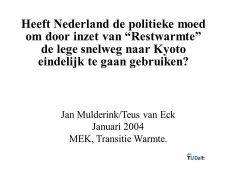 Jan Mulderink/Teus van Eck