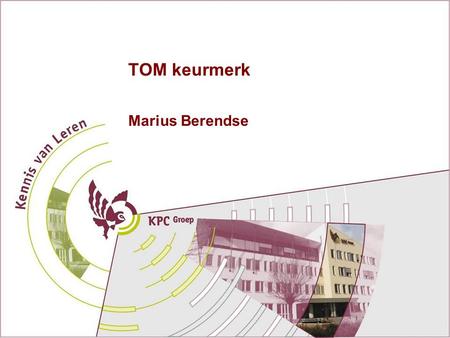 TOM keurmerk Marius Berendse.