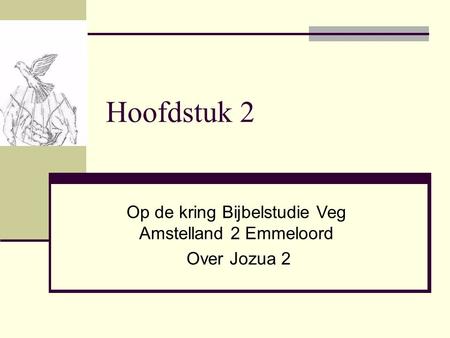 Op de kring Bijbelstudie Veg Amstelland 2 Emmeloord Over Jozua 2
