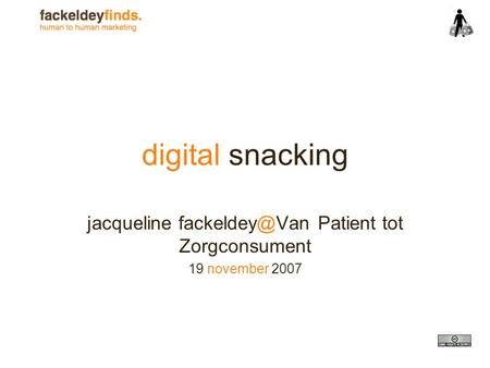 Digital snacking jacqueline Patient tot Zorgconsument 19 november 2007.