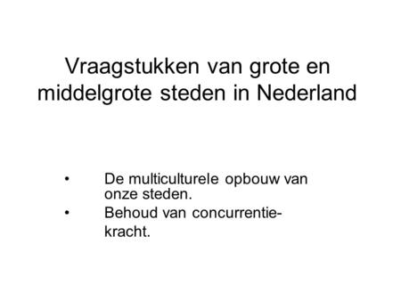 Vraagstukken van grote en middelgrote steden in Nederland