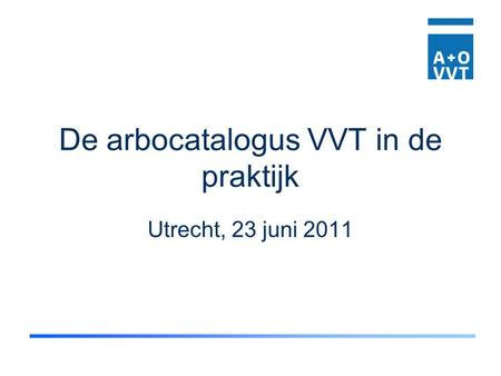 De arbocatalogus VVT in de praktijk