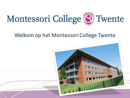 Welkom op het Montessori College Twente